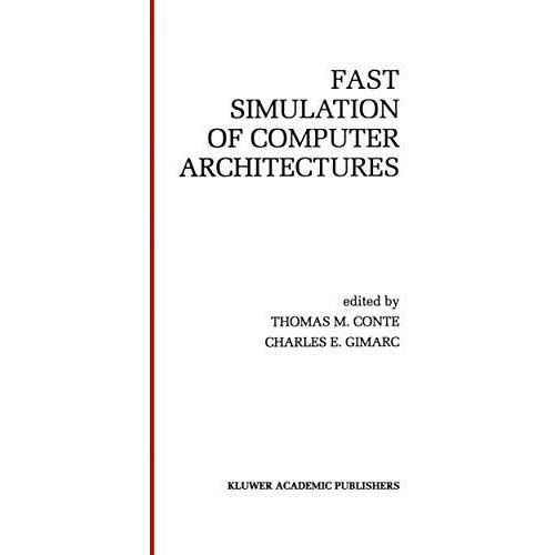 Fast Simulation of Computer Architectures [Hardcover]