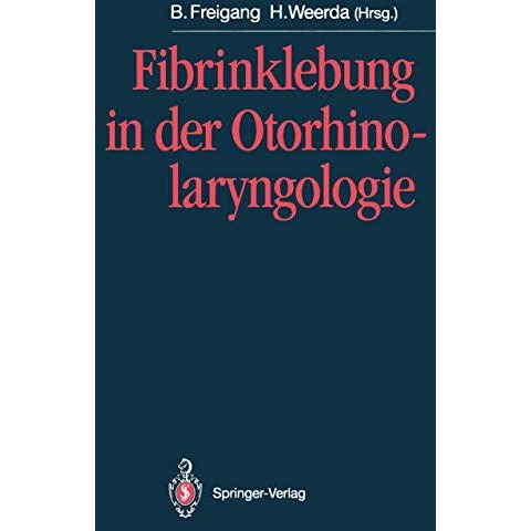 Fibrinklebung in der Otorhinolaryngologie [Paperback]