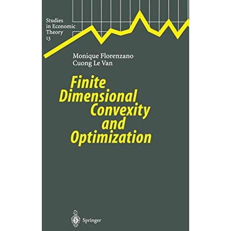 Finite Dimensional Convexity and Optimization [Hardcover]