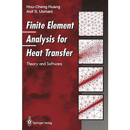 Finite Element Analysis for Heat Transfer: Theory and Software [Paperback]