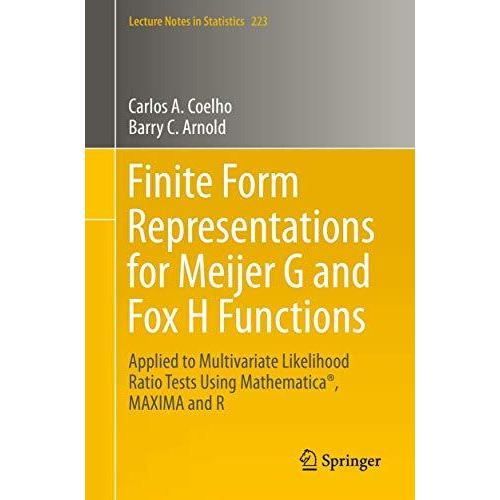 Finite Form Representations for Meijer G and Fox H Functions: Applied to Multiva [Paperback]