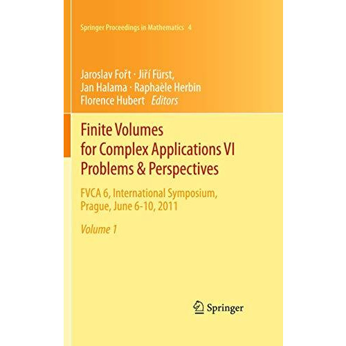 Finite Volumes for Complex Applications VI   Problems & Perspectives: FVCA 6 [Hardcover]