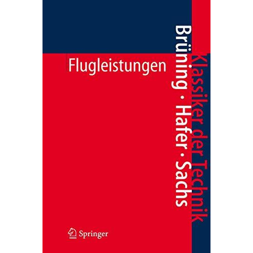 Flugleistungen: Grundlagen, Flugzust?nde, Flugabschnitte Aufgaben und L?sungen [Hardcover]