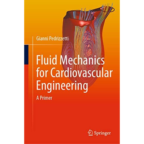 Fluid Mechanics for Cardiovascular Engineering: A Primer [Hardcover]