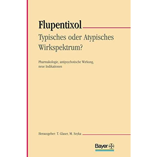 Flupentixol  Typisches oder atypisches Wirkspektrum?: Pharmakologie, antipsycho [Paperback]