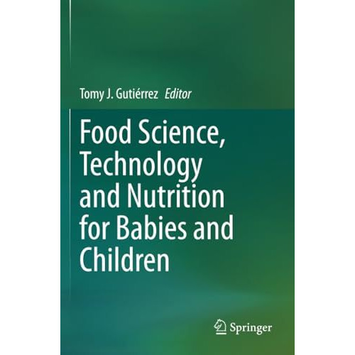 Food Science, Technology and Nutrition for Babies and Children [Paperback]