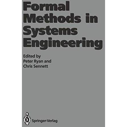 Formal Methods in Systems Engineering [Paperback]