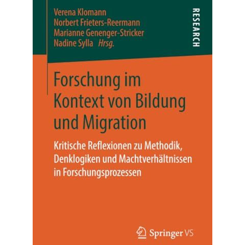 Forschung im Kontext von Bildung und Migration: Kritische Reflexionen zu Methodi [Paperback]