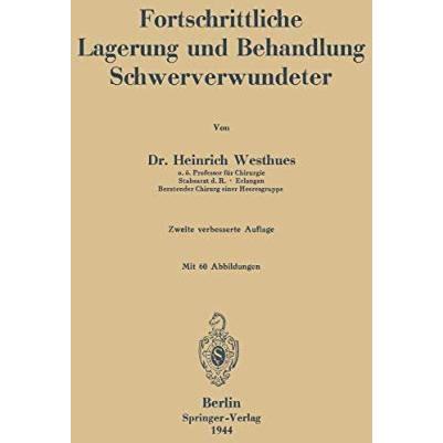 Fortschrittliche Lagerung und Behandlung Schwerverwundeter [Paperback]