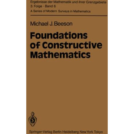 Foundations of Constructive Mathematics: Metamathematical Studies [Paperback]