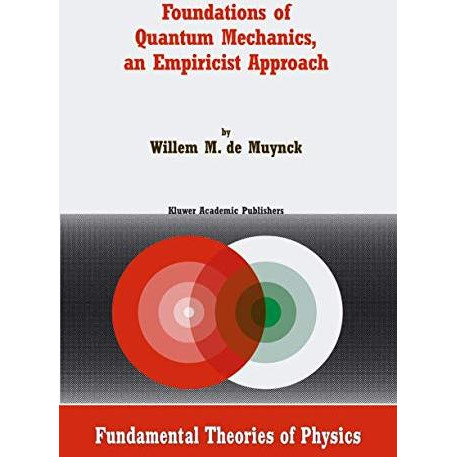 Foundations of Quantum Mechanics, an Empiricist Approach [Paperback]