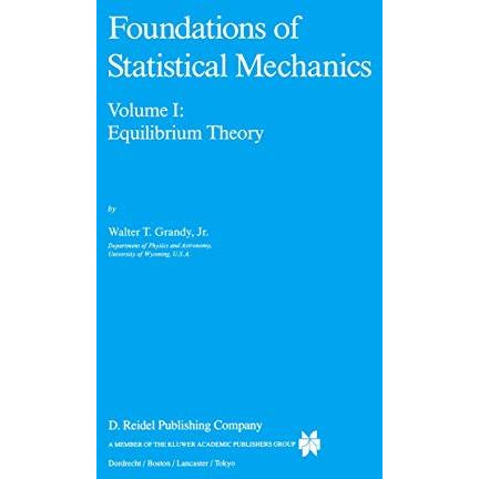 Foundations of Statistical Mechanics: Equilibrium Theory [Paperback]