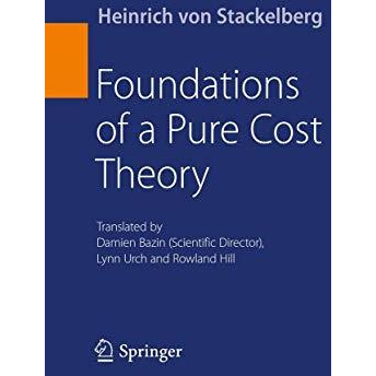 Foundations of a Pure Cost Theory [Hardcover]