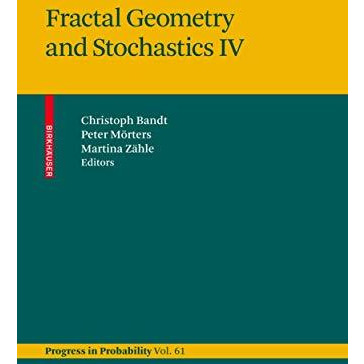 Fractal Geometry and Stochastics IV [Hardcover]