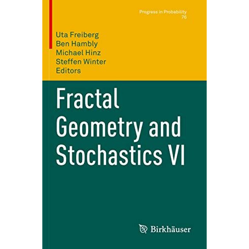 Fractal Geometry and Stochastics VI [Paperback]