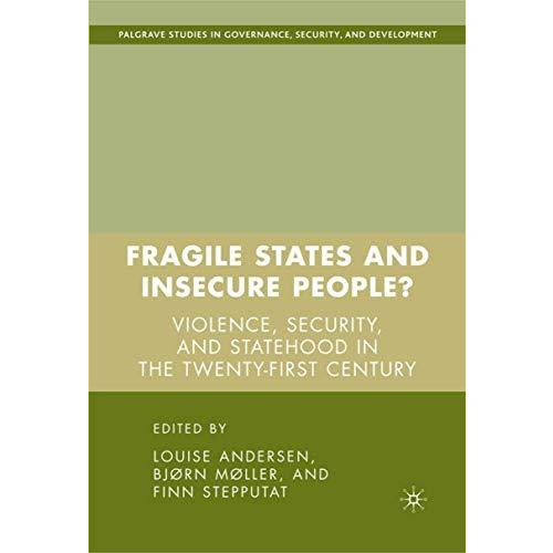 Fragile States and Insecure People?: Violence, Security, and Statehood in the Tw [Hardcover]