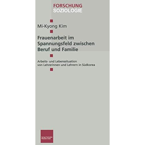 Frauenarbeit im Spannungsfeld zwischen Beruf und Familie: Arbeits- und Lebenssit [Paperback]