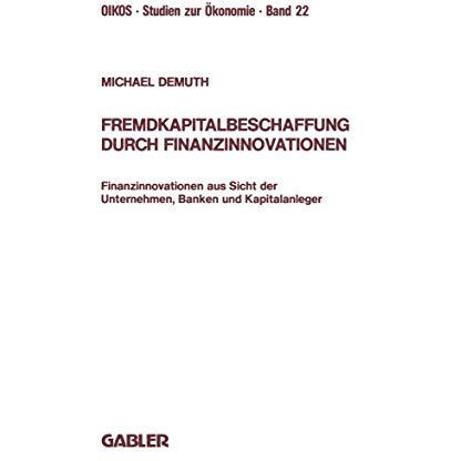 Fremdkapitalbeschaffung durch Finanzinnovationen: Finanzinnovationen aus Sicht d [Paperback]