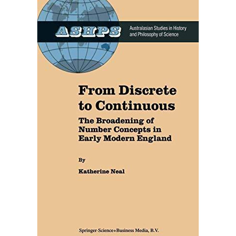 From Discrete to Continuous: The Broadening of Number Concepts in Early Modern E [Paperback]