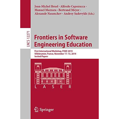 Frontiers in Software Engineering Education: First International Workshop, FISEE [Paperback]