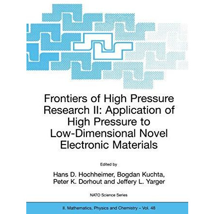 Frontiers of High Pressure Research II: Application of High Pressure to Low-Dime [Hardcover]