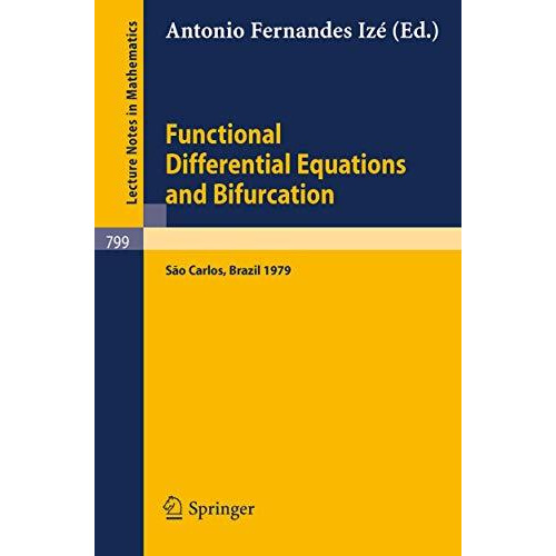 Functional Differential Equations and Bifurcation: Proceedings of a Conference,  [Paperback]