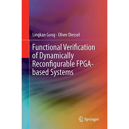 Functional Verification of Dynamically Reconfigurable FPGA-based Systems [Hardcover]