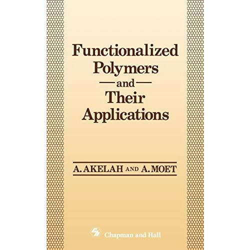 Functionalized Polymers and their Applications [Hardcover]