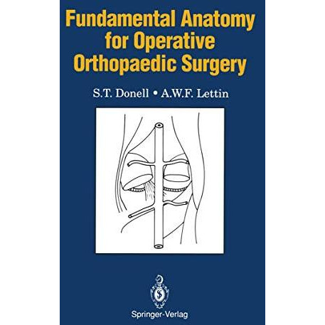 Fundamental Anatomy for Operative Orthopaedic Surgery [Paperback]