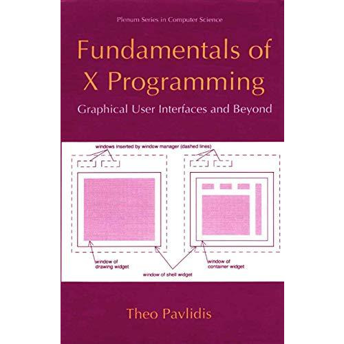 Fundamentals of X Programming: Graphical User Interfaces and Beyond [Paperback]