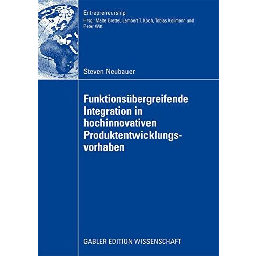 Funktions?bergreifende Integration in hochinnovativen Produktentwicklungsvorhabe [Paperback]