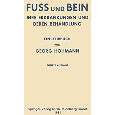 Fuss und Bein: Ihre Erkrankungen und Deren Behandlung [Paperback]