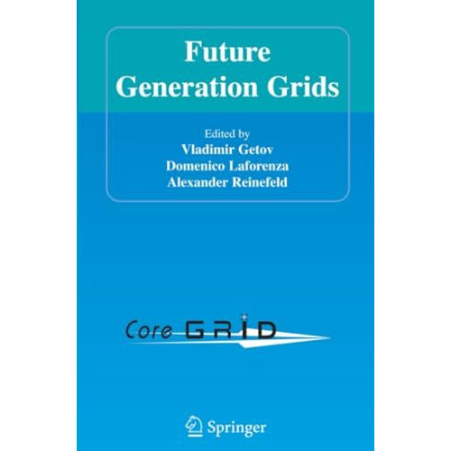 Future Generation Grids [Paperback]