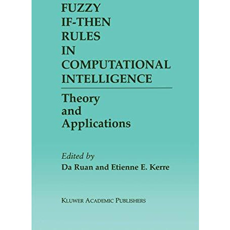 Fuzzy If-Then Rules in Computational Intelligence: Theory and Applications [Hardcover]