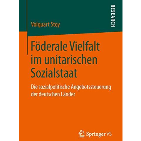 F?derale Vielfalt im unitarischen Sozialstaat: Die sozialpolitische Angebotssteu [Paperback]