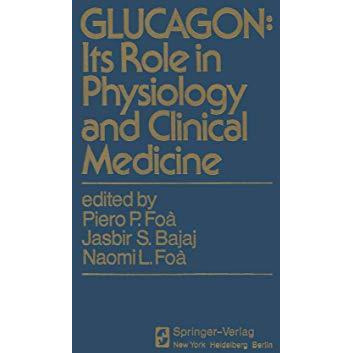 GLUCAGON: Its Role in Physiology and Clinical Medicine: Its Role in Physiology a [Paperback]