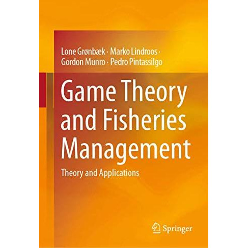 Game Theory and Fisheries Management: Theory and Applications [Hardcover]