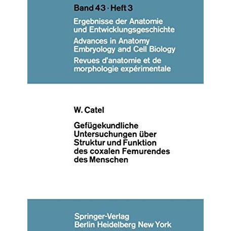 Gef?gekundliche Untersuchungen ?ber Struktur und Funktion des coxalen Femurendes [Paperback]