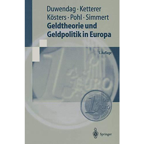 Geldtheorie und Geldpolitik in Europa: Eine problemorientierte Einf?hrung mit ei [Paperback]