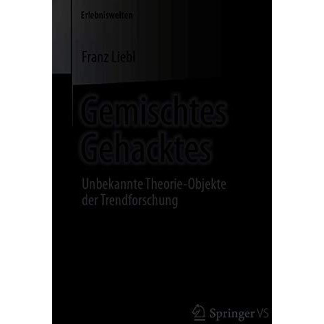 Gemischtes Gehacktes: Unbekannte Theorie-Objekte der Trendforschung [Paperback]