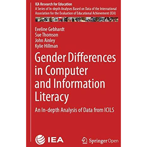 Gender Differences in Computer and Information Literacy: An In-depth Analysis of [Paperback]