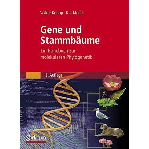 Gene und Stammb?ume: Ein Handbuch zur molekularen Phylogenetik [Paperback]