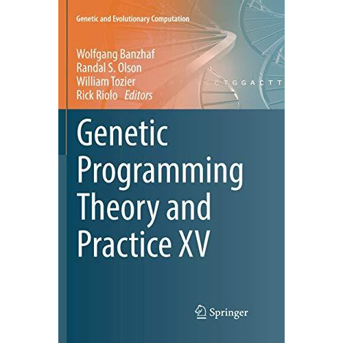 Genetic Programming Theory and Practice XV [Paperback]