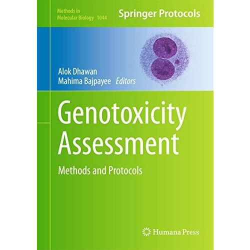 Genotoxicity Assessment: Methods and Protocols [Hardcover]