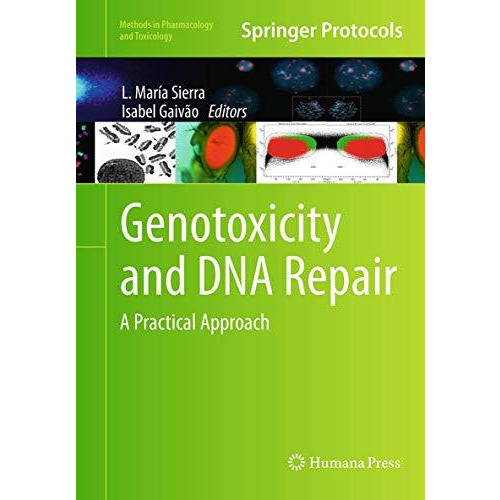 Genotoxicity and DNA Repair: A Practical Approach [Paperback]