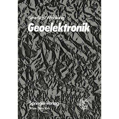 Geoelektronik: Angewandte Elektronik in der Geophysik, Geologie, Prospektion, Mo [Paperback]