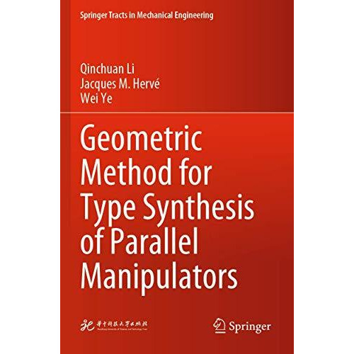 Geometric Method for Type Synthesis of Parallel Manipulators [Paperback]