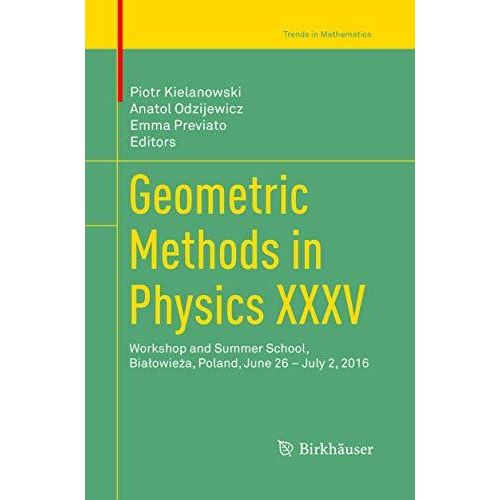 Geometric Methods in Physics XXXV: Workshop and Summer School, BiaBowie|a, Polan [Paperback]