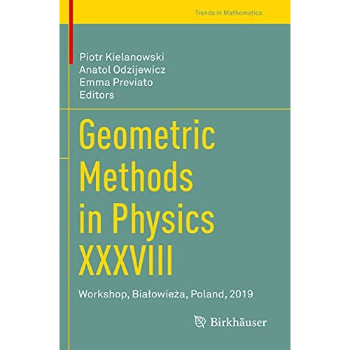 Geometric Methods in Physics XXXVIII: Workshop, BiaBowie|a, Poland, 2019 [Paperback]