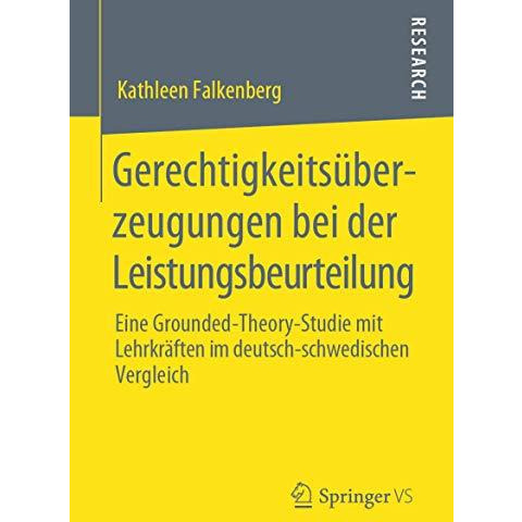 Gerechtigkeits?berzeugungen bei der Leistungsbeurteilung: Eine Grounded-Theory-S [Paperback]